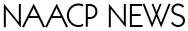 NAACP NEWS