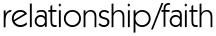 relationship/faith
